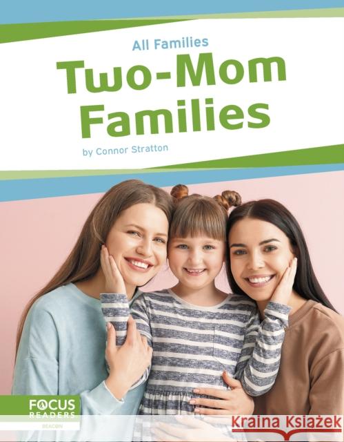 Two-Mom Families Connor Stratton 9798889983958 North Star Editions - książka