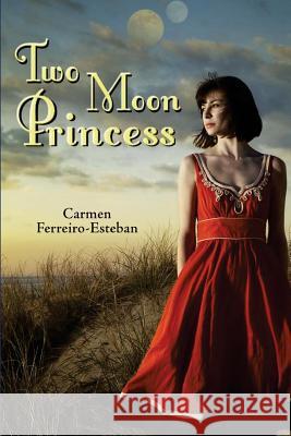 Two Moon Princess Carmen Ferreiro-Esteban 9781515095286 Createspace - książka