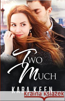 Two Much Kara Keen 9780974309385 Kara Keen, LLC - książka