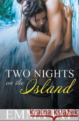 Two Nights on the Island Emma Jay   9798215014936 Emma Jay - książka