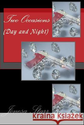 Two Occasions (Day and Night) Jonesa Starr 9781448697526 Createspace - książka