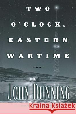 Two O'Clock, Eastern Wartime John Dunning 9781439171530 Simon & Schuster - książka