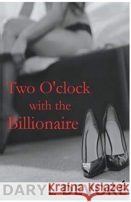 Two O'clock with the Billionaire Daryl DeVore 9781393227069 Daryl DeVore - książka