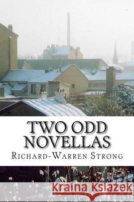 Two Odd Novellas: Ramornie and a Strange Thing Richard Warren Strong 9781505203943 Createspace - książka