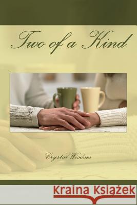 Two of a Kind Crystal Wisdom 9781499745528 Createspace - książka