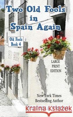 Two Old Fools in Spain Again - LARGE PRINT Victoria Twead 9781922476531 Ant Press - książka