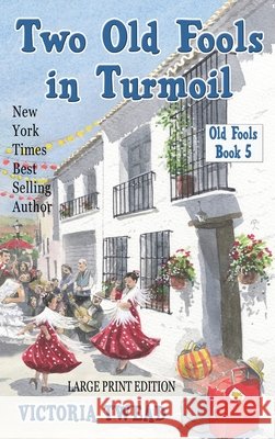 Two Old Fools in Turmoil - LARGE PRINT Victoria Twead 9781922476548 Ant Press - książka