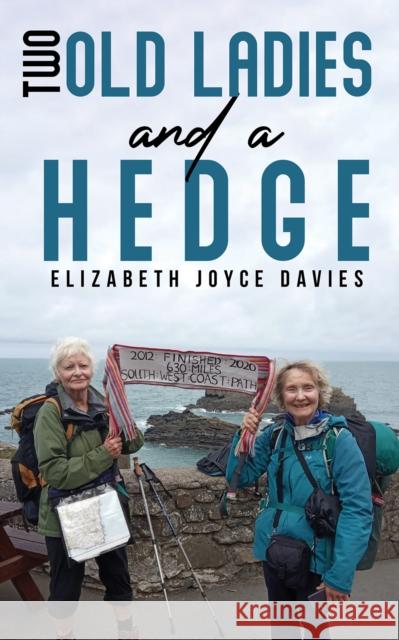 Two Old Ladies and a Hedge Elizabeth Joyce Davies 9781398444324 Austin Macauley Publishers - książka