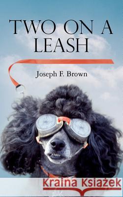 Two On A Leash Brown, Joseph F. 9781512040036 Createspace - książka