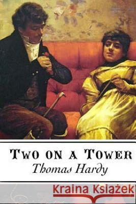 Two on a Tower Thomas Hardy 9781517756208 Createspace - książka