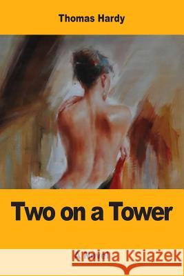 Two on a Tower Thomas Hardy 9781546835882 Createspace Independent Publishing Platform - książka