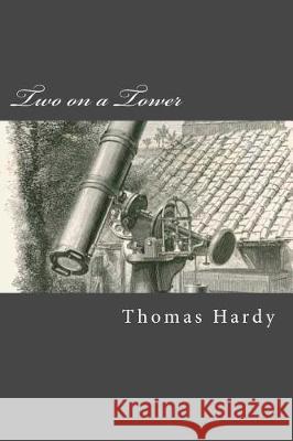 Two on a Tower Thomas Hardy 9781975964146 Createspace Independent Publishing Platform - książka