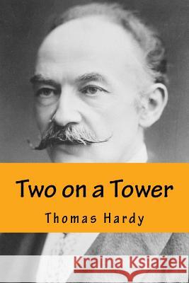 Two on a Tower Thomas Hardy 9781983454271 Createspace Independent Publishing Platform - książka