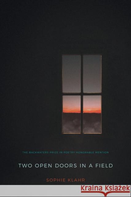 Two Open Doors in a Field Sophie Klahr 9781496232373 Backwaters Press - książka