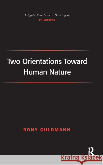 Two Orientations Toward Human Nature  9780754655527 Ashgate Publishing Limited - książka