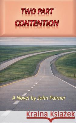 Two Part Contention John Palmer 9781919431819 Paradise Lane Publishing - książka