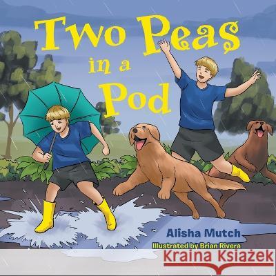 Two Peas in a Pod Alisha Mutch, Brian Rivera 9781664274433 WestBow Press - książka