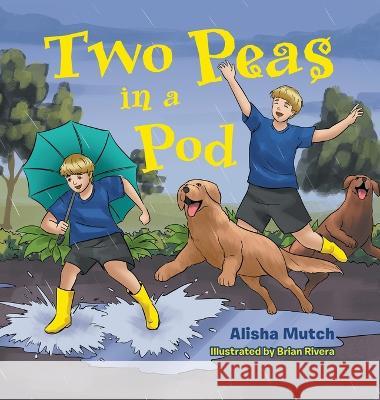 Two Peas in a Pod Alisha Mutch Brian Rivera 9781664274457 WestBow Press - książka