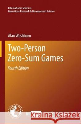Two-Person Zero-Sum Games Alan Washburn 9781489978561 Springer - książka