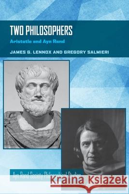 Two Philosophers: Aristotle and Ayn Rand James G. Lennox Gregory Salmieri 9780822948698 University of Pittsburgh Press - książka