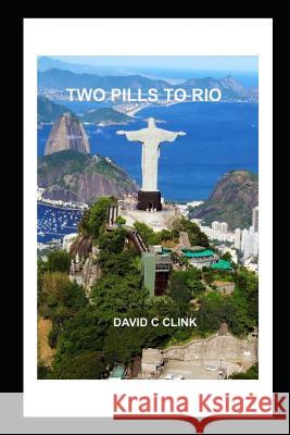 Two Pills to Rio Karen Clink Joe Keppler David Clink 9781726668040 Independently Published - książka