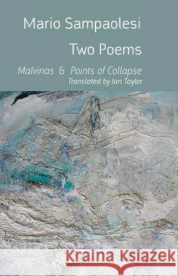 Two Poems: Malvinas and Points of Collapse Mario Sampaolesi, Ian Taylor 9781848612679 Shearsman Books - książka