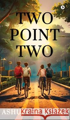 Two Point Two Ashutosh Kumar 9798894759760 Notion Press - książka