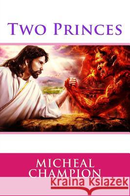 Two Princes Micheal Champion 9781542817226 Createspace Independent Publishing Platform - książka