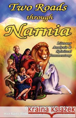 Two Roads Through Narnia Greg Wright 9780975957752 Hollywood Jesus Books - książka