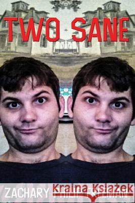 Two Sane Zachary Philip Freeman 9780615909622 Zachary Philip Freeman - książka