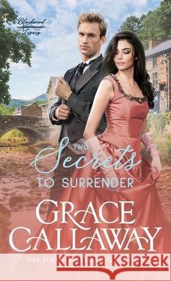 Two Secrets to Surrender: An Enemies to Lovers Hot Historical Romance Grace Callaway 9781960956491 Colchester & Page - książka