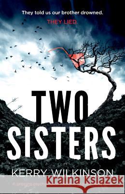 Two Sisters Kerry Wilkinson 9781786812094 Bookouture - książka