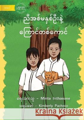 Two Sisters And A Cat - ညီအစ်မနှစ်ဦးနဲ့ ကြေ Inthasone, Minta 9781922793386 Library for All - książka