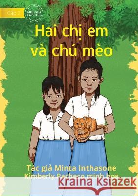 Two Sisters And A Cat - Hai chị em v? ch? m?o Minta Inthasone Kimberly Pacheco 9781922795571 Library for All - książka