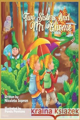 Two Sisters and MR Gnome Nicoleta Laura Sopron, Pandu Permana 9798500364203 Independently Published - książka