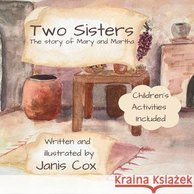 Two Sisters: The story of Mary and Martha Janis Cox 9781990870088 Butterfly Beacons - książka