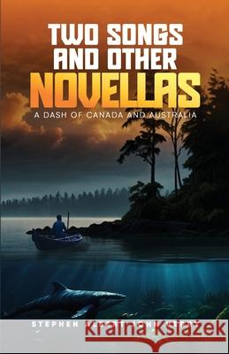 Two Songs And Other Novellas Stephen Albert Joh 9781968619121 Self Publish - książka