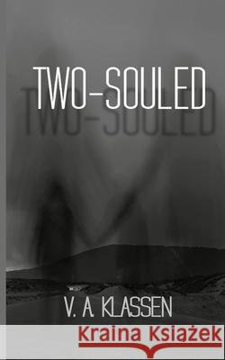 Two-Souled V. a. Klassen 9781777023614 Victoria Klassen - książka