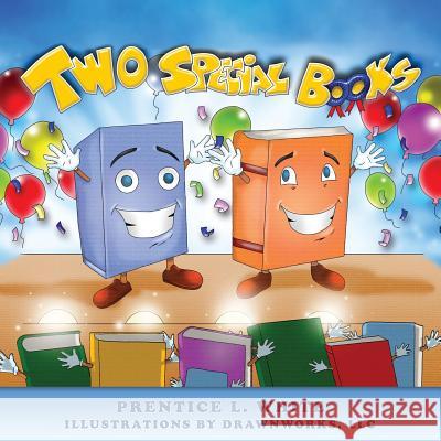 Two Special Books Prentice L. White Drawnworks LLC 9781498479752 Xulon Press - książka