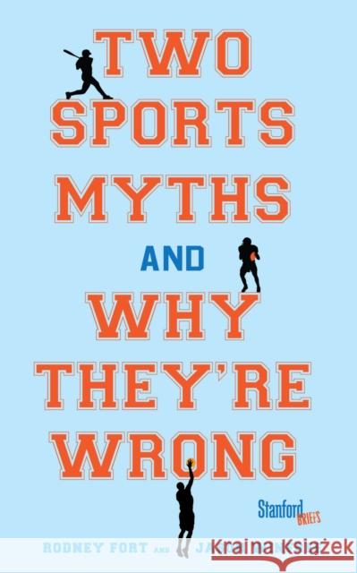 Two Sports Myths and Why They're Wrong Rodney D. Fort Jason Winfree 9780804788908 Stanford University Press - książka