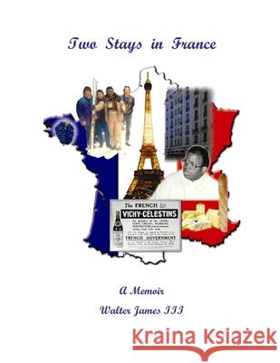 Two Stays in France Walter James 9780615244129 Walter James III - książka