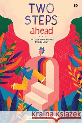 Two Steps Ahead: Uncover What People Really Mean Col Sudip Mukerjee 9781648999840 Notion Press - książka