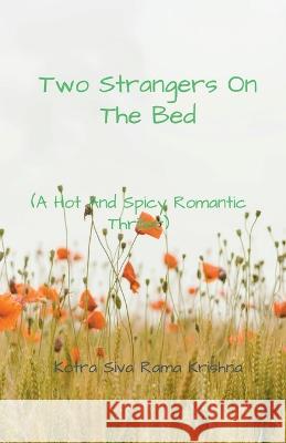Two Strangers On The Bed Kotra Siva Rama Krishna   9798215313589 Kotra Siva Rama Krishna - książka