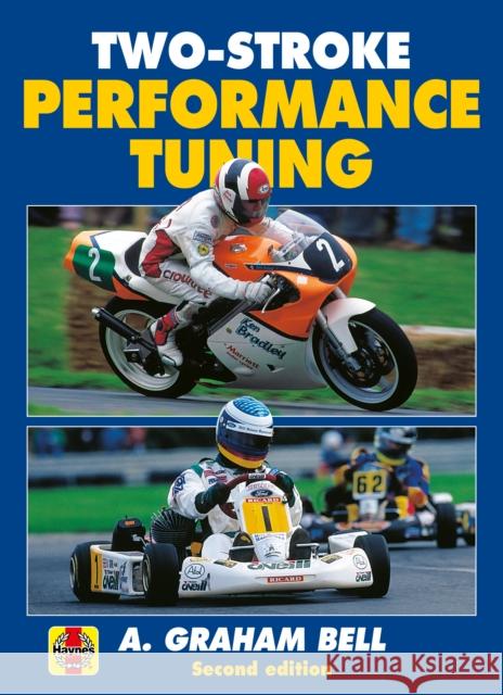 Two-Stroke Performance Tuning: Second edition A. Graham Bell 9781785218569 Haynes Publishing Group - książka