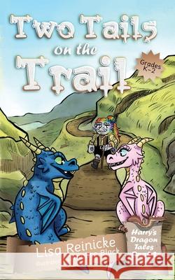 Two Tails on the Trail Lisa Reinicke 9781647042790 Our House Publications, LLC - książka