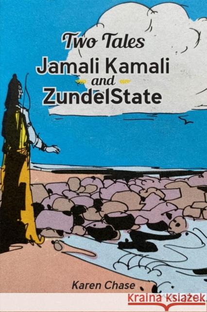Two Tales: Jamali Kamali and Zundelstate: Two Tales Karen Chase 9781771839419 Guernica Editions - książka