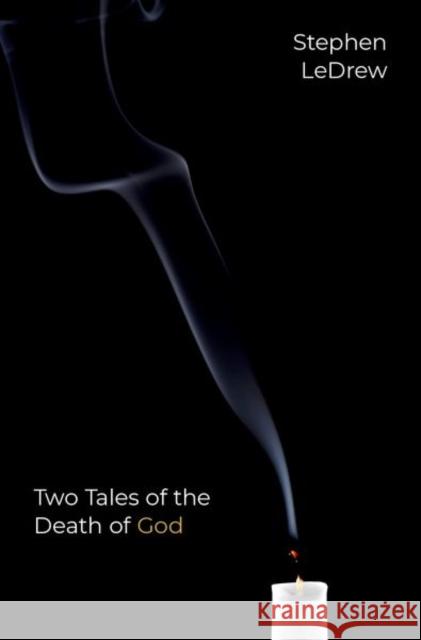 Two Tales of the Death of God Stephen (Visiting Assistant Professor, Department of Sociology, Visiting Assistant Professor, Department of Sociology, M 9780190086886 Oxford University Press Inc - książka