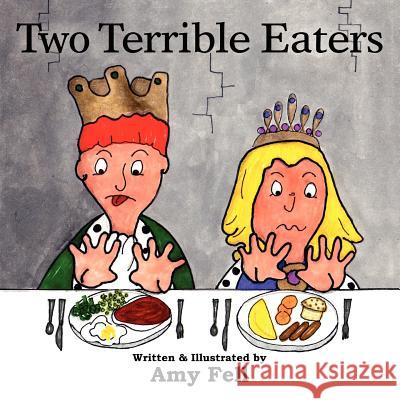 Two Terrible Eaters Amy Fell 9781105436406 Lulu.com - książka