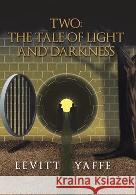 Two: the Tale of Light and Darkness Yaffe, Levitt 9781665533287 Authorhouse - książka