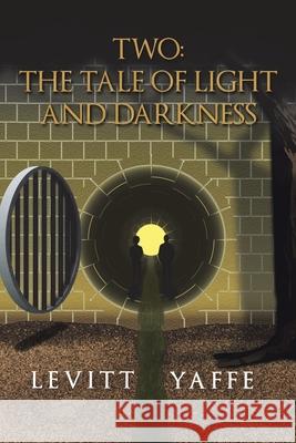 Two: the Tale of Light and Darkness Levitt Yaffe 9781665533294 Authorhouse - książka